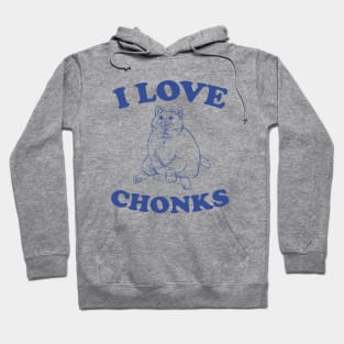 I Love Chonks Unisex T Shirt, Funny Hoodie